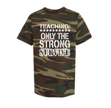 Teaching - Only The Strong Survive T-Shirt