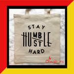 Stay Humble, Hustle Hard Tote Bag