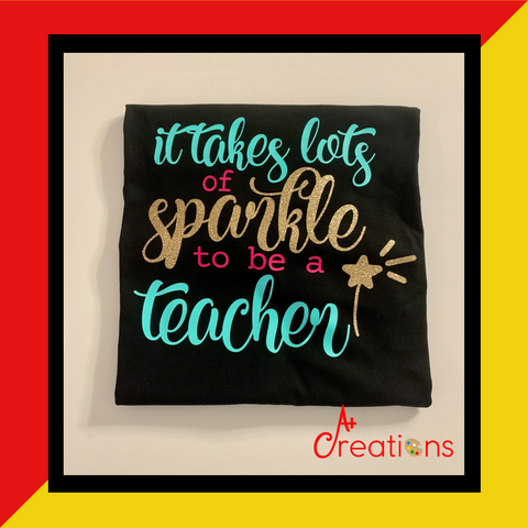 It Takes a Lot of Sparkle | Teacher Tee