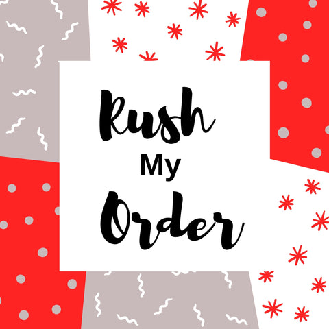 Rush my Order - SHIRT ORDERS
