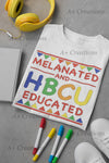 Melanated and HBCU Educated Tee
